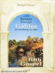 With Jesus through Galilee according to the fifth Gospel
