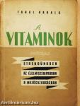 A vitaminok szerepe étrendünkben, az élelmiszeriparban, a mezőgazdaságban