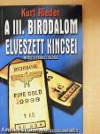 A III. Birodalom elveszett kincsei