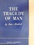 The Tragedy of Man