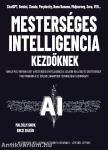 Mesterséges intelligencia kezdőknek - Tanuld meg, hogyan lehet a mesterséges intelligencia a legjobb kollégád és segítőtársad!
