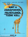 Amit a zsiráfokról feltétlenül tudni kell