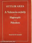 A Valencia-rejtély/Hajónapló/Pályákon