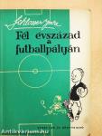 Fél évszázad a futballpályán