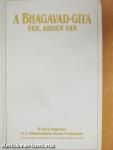 A Bhagavad-Gítá, úgy, ahogy van