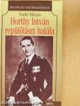 Horthy István repülőtiszt halála