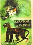 Barátom, a vadon