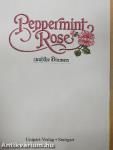 Peppermint Rose und die Blumen