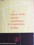 A magyar nevelés története a feudalizmus és a kapitalizmus korában