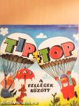 Tip, Top, Tap a fellegek között
