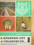 S középen ott a Velencei-tó...
