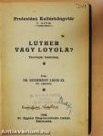 Luther vagy Loyola?