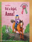 Fel a fejjel, Anna!