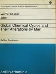 Global Chemical Cycles and Their Alterations by Man