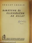 Barátunk és ellenségünk az állat
