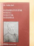 Egészség(ügy)ünk nyelve - nyelvünk egészsége