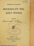 Mossóczy Pál szép nyara