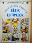 Bébik és tipegők
