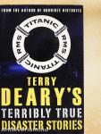 Terry Deary's Terribly True Disaster Stories