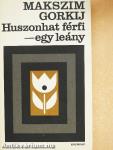 Huszonhat férfi - egy leány