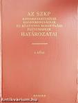 Az SZKP kongresszusainak, konferenciáinak és Központi Bizottsági plénumainak határozatai I.