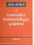 A materialista történetfelfogás születése