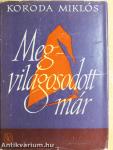 Megvilágosodott már