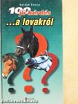 100 jó kérdés ...a lovakról
