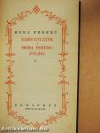 Daru-utcától a Móra Ferenc-utcáig I-II.