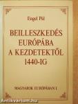 Beilleszkedés Európába a kezdetektől 1440-ig