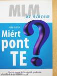 Miért pont te?