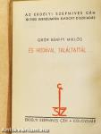És hijjával találtattál... I-II.