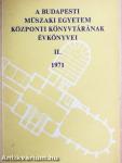 A Budapesti Műszaki Egyetem Központi Könyvtárának évkönyvei 1971/II.