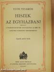 Hiszek az egyházban!
