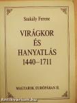 Virágkor és hanyatlás 1440-1711