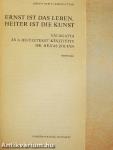 Ernst ist das Leben, heiter ist die Kunst