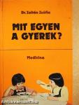 Mit egyen a gyerek?