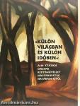 »Külön világban és külön időben«