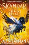 Skandar and the Chaos Trials (Skandar Series, Book 3)