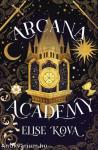 Arcana Academy: an enthralling, addictive, unputdownable romantasy