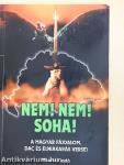 Nem! Nem! Soha!