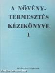 A növénytermesztés kézikönyve 1-2.