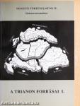 A Trianon forrásai I.