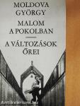 Malom a pokolban/A változások őrei (dedikált példány)