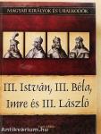 III. István, III. Béla, Imre és III. László