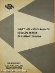 Nagy mélységű bányák szellőztetése és klimatizálása 1-3. (aláírt példány)