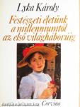 Festészeti életünk a millenniumtól az első világháborúig