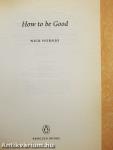 How to be Good