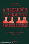 A hazardőr, a sakkmester és a hasznos idióták