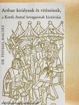 Arthur királynak és vitézeinek, a Kerek Asztal lovagjainak históriája